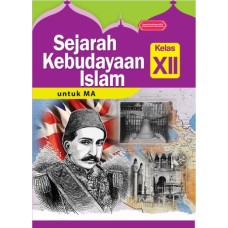 Sejarah Kebudayaan Islam untuk MA Kelas 12
